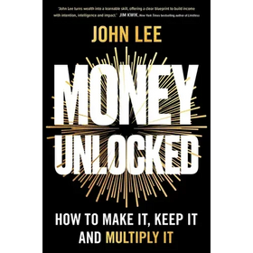 Money Unlocked: How to Make It, Keep It and Multiply It: The New York Times Bestseller - Paperback