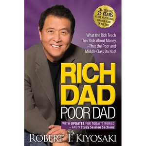 Rich Dad Poor Dad: What the Rich Teach Their Kids about Money That the Poor and Middle Class Do Not! - Mass Market Paperbound