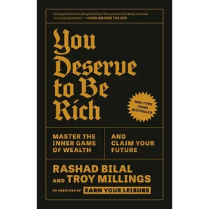 You Deserve to Be Rich: Master the Inner Game of Wealth and Claim Your Future - Paperback